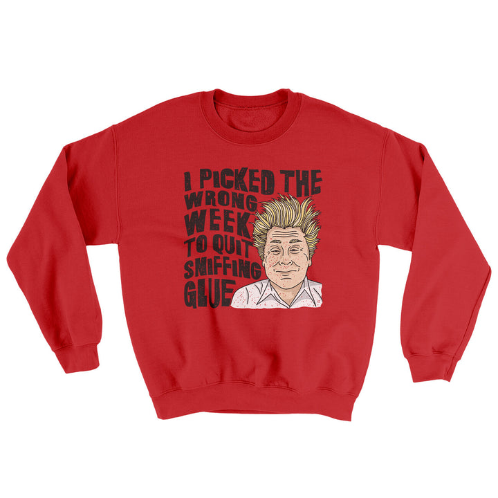 I Picked The Wrong Week To Quit Sniffing Glue Ugly Sweater