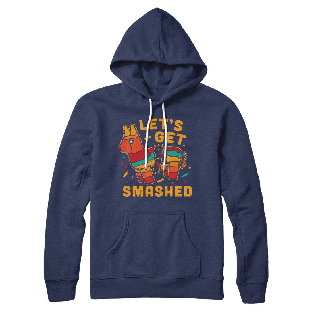 Let's Get Smashed Hoodie