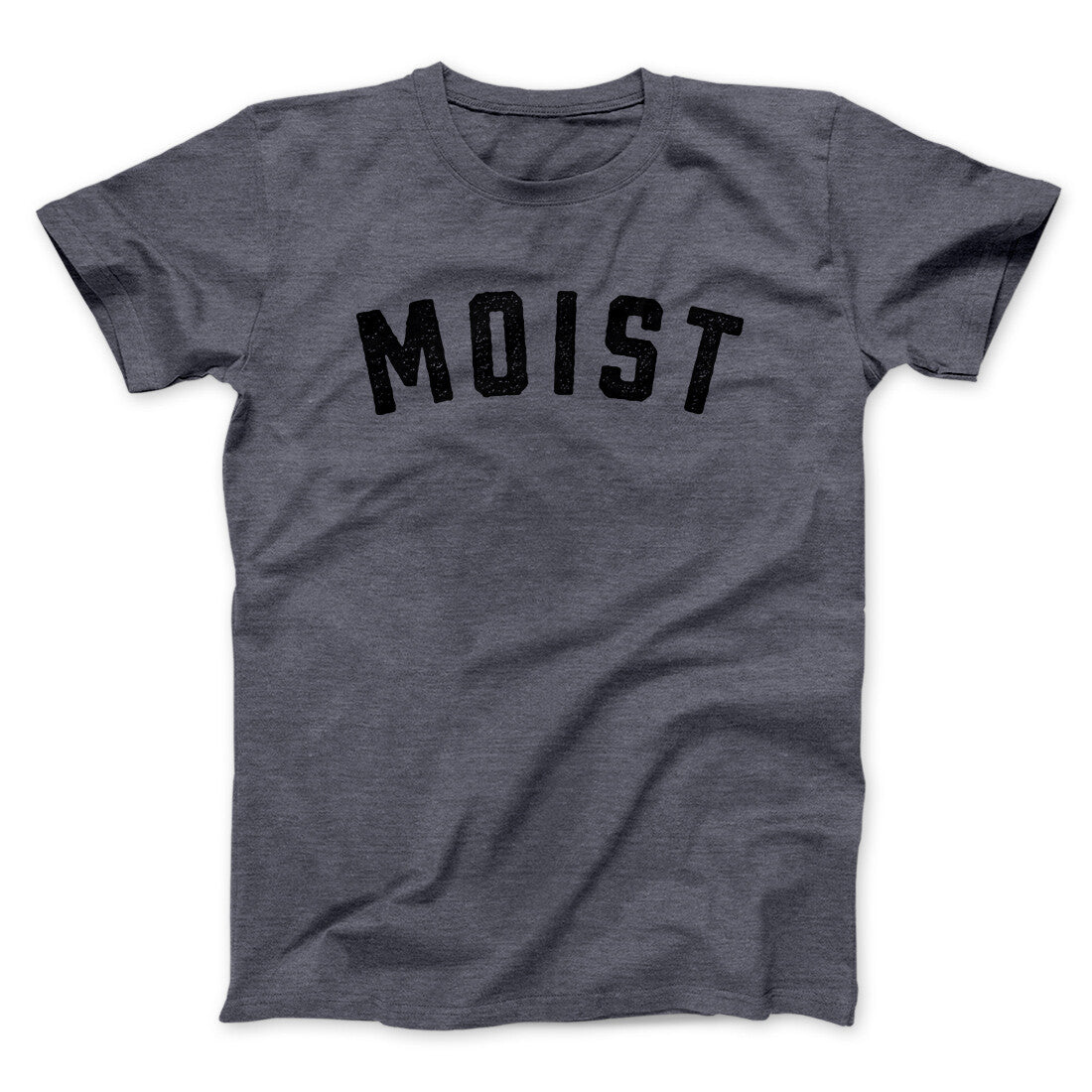 Moist Funny Men/Unisex T-Shirt