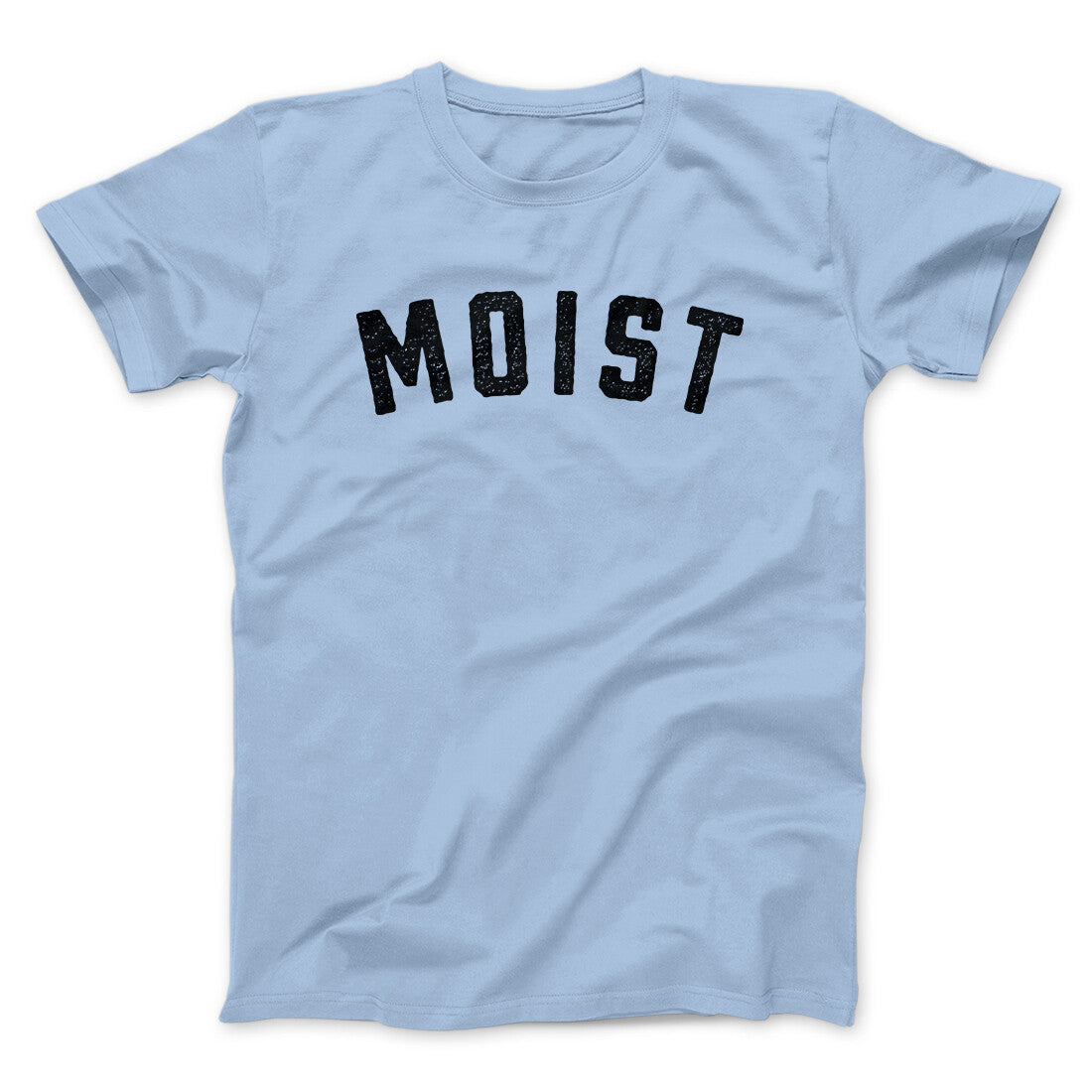 Moist Funny Men/Unisex T-Shirt