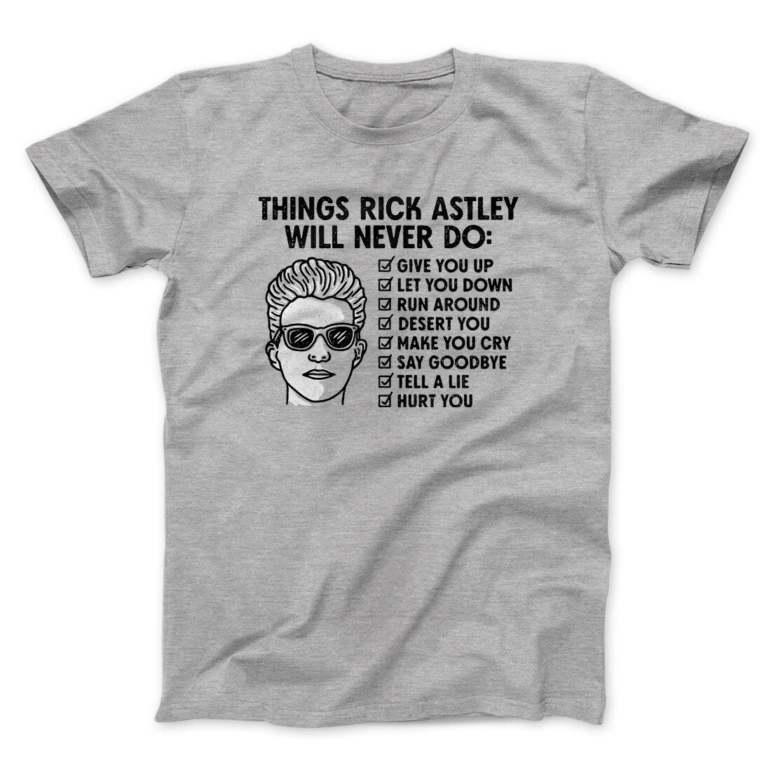 Things Rick Astley Would Never Do Men/Unisex T-Shirt